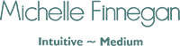 Michelle Finnegan, Intuitive ~ Medium Logo